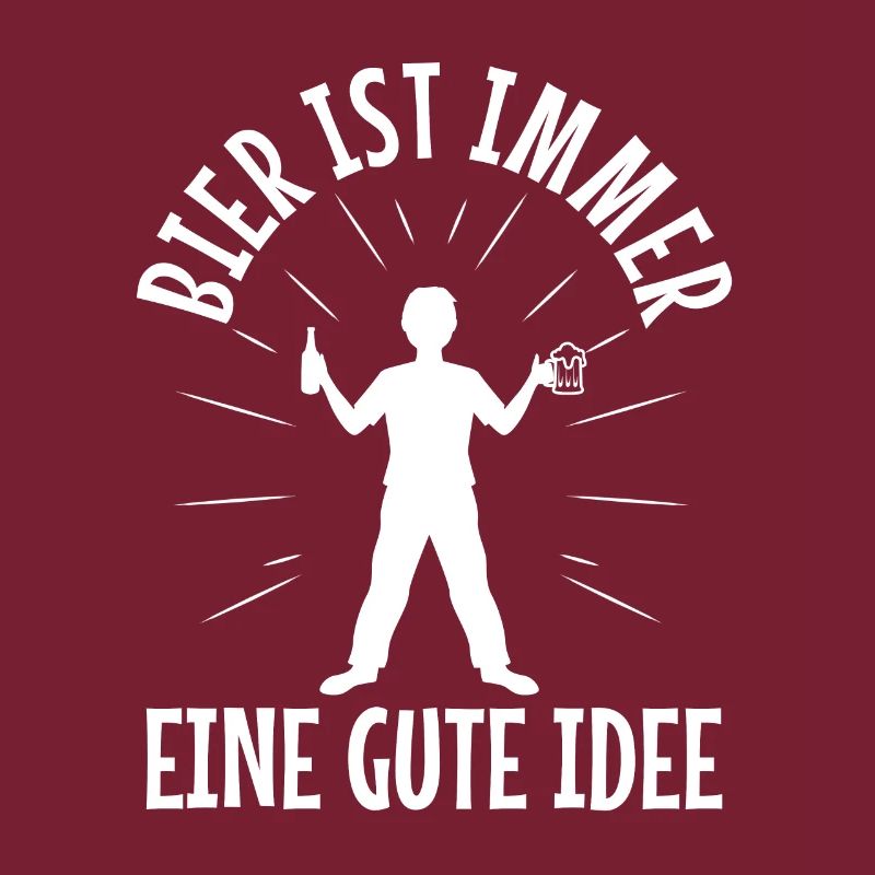 Bier ist immer eine gute idee