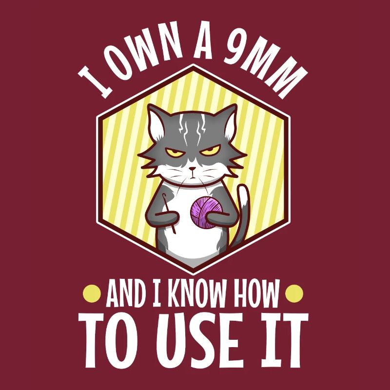 I Own A 9mm And I Know How To Use It