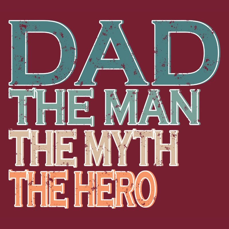 Dad | Der Mann | Der Mythos | Der Held