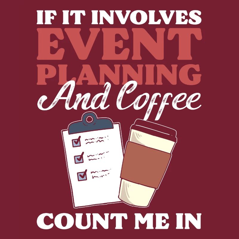 If It Involves Event Planning & Coffee I'm In