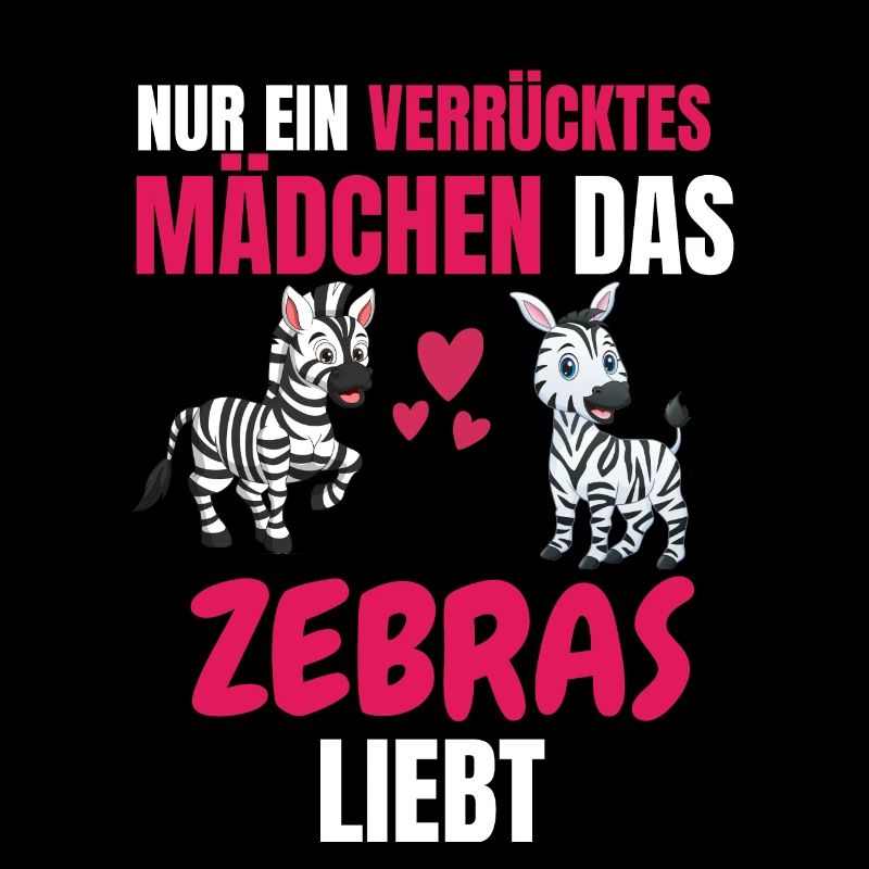Tierliebhaber Mädchen Lustiges Geschenk Zebra