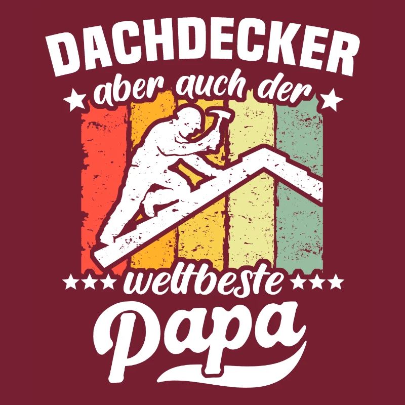 Papa Dachdecker Vater Dachdecken
