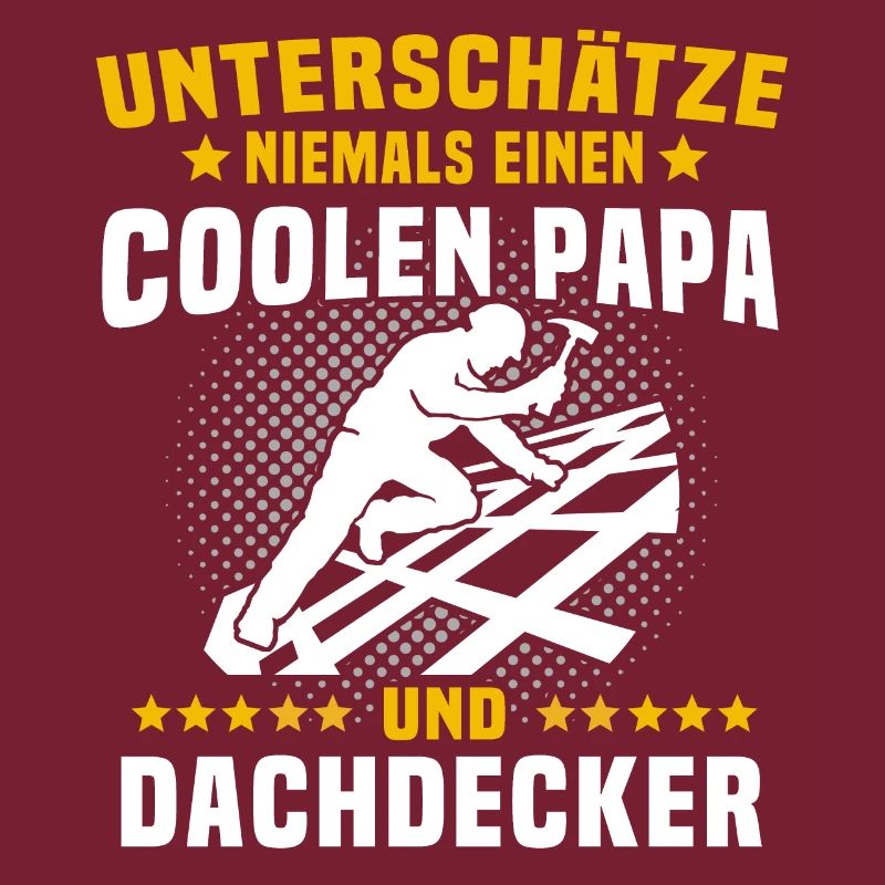 Dachdecker Papa Dachdecken Papas