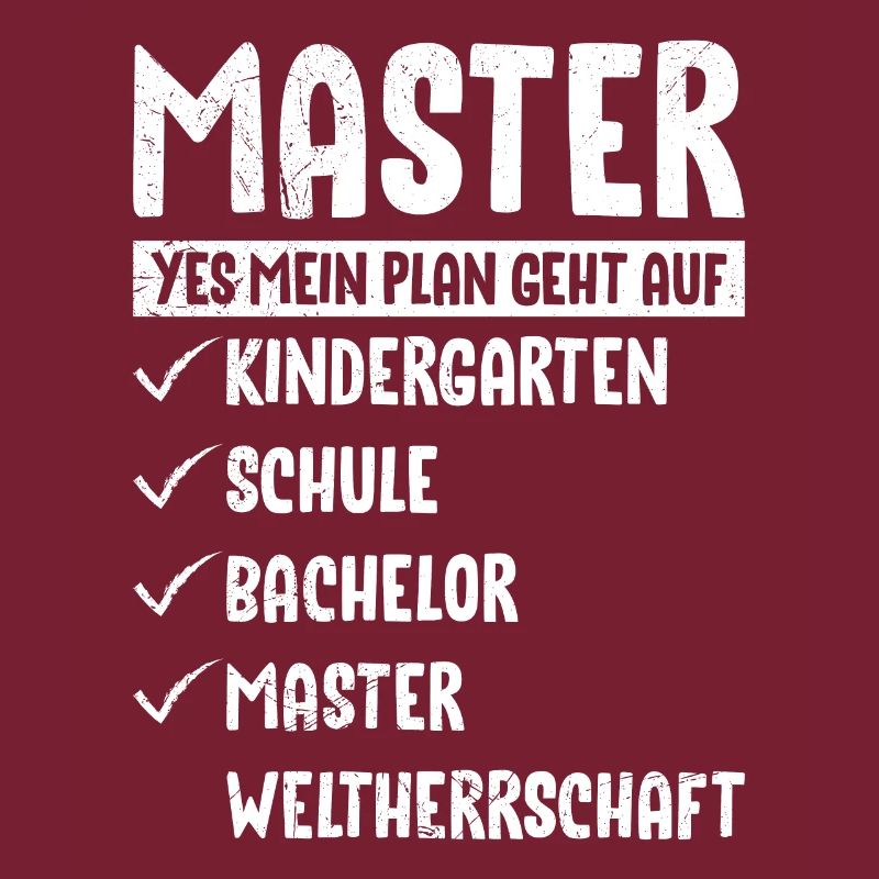 Mein Plan geht auf Weltherrschaft Master Abschluss