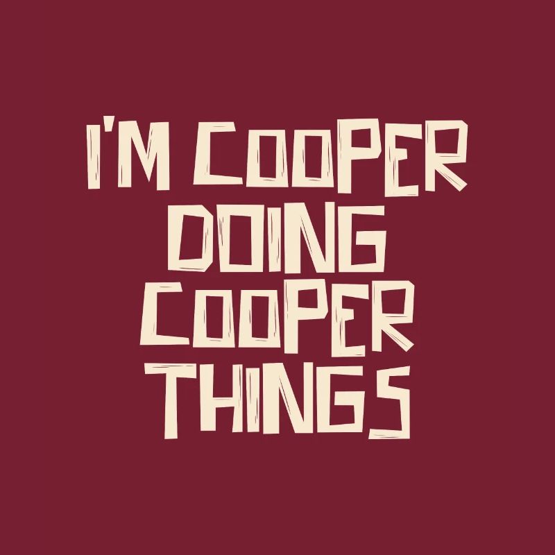 I'm Cooper doing Cooper things