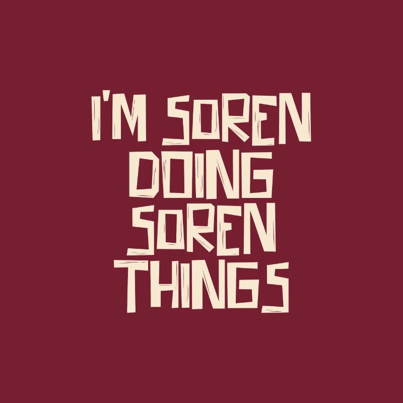 I'm Soren doing Soren things