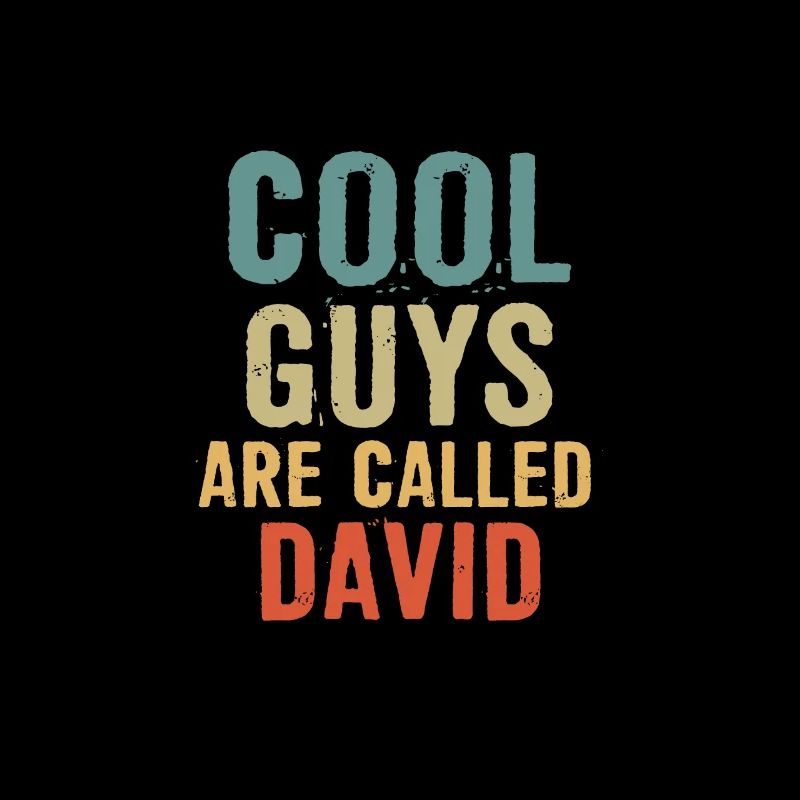 Cool guys are called David