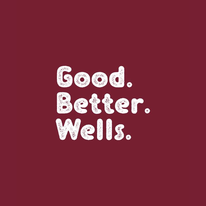 Good better Wells