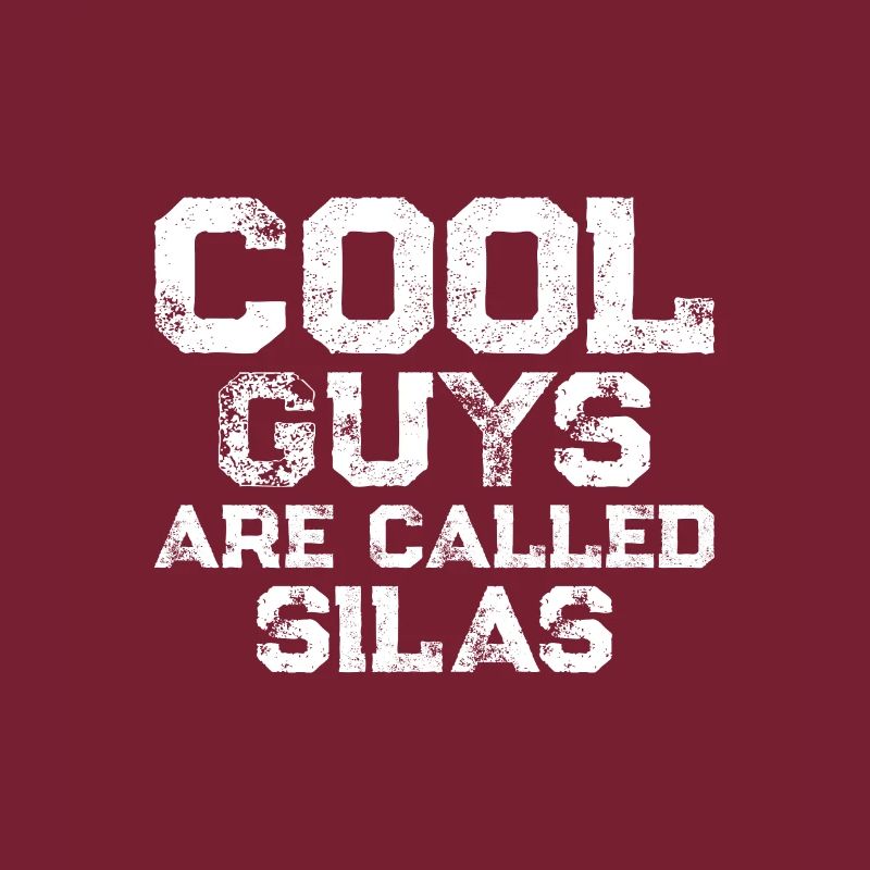 Cool guys are called Silas