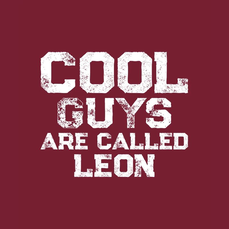 Cool guys are called Leon