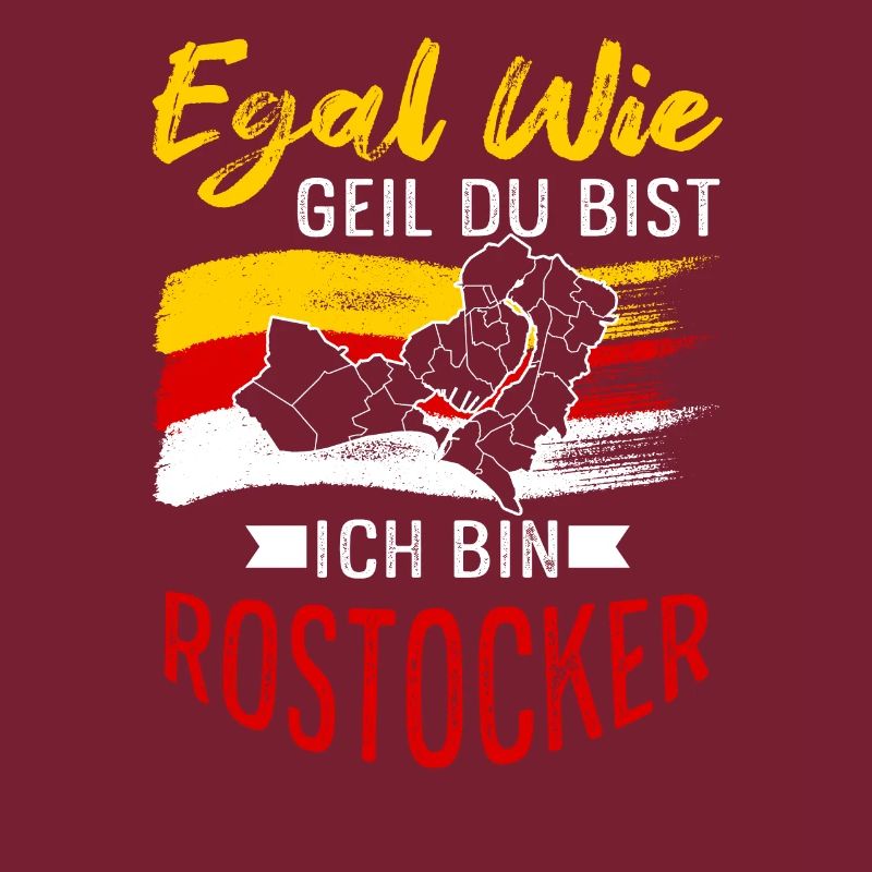 Egal Wie Geil Du Bist Ich Bin Rostocker