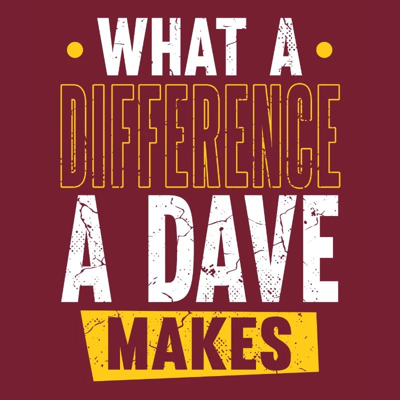Quelle différence un Dave fait