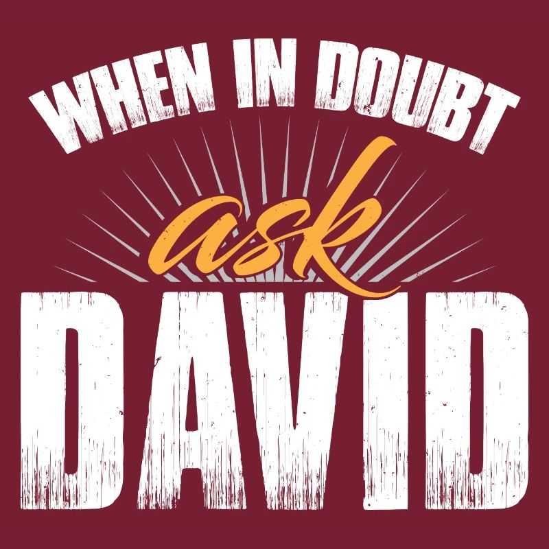 En cas de doute, demandez à David