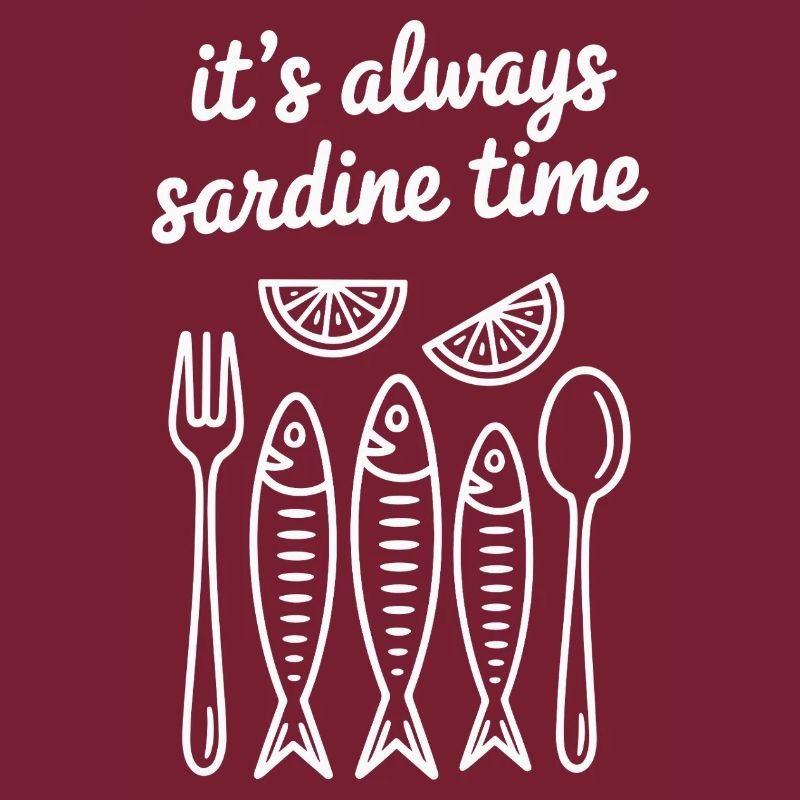 it's always sardine time