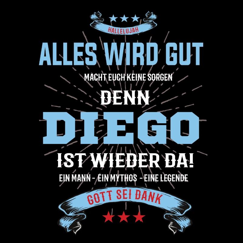 alles wird gut denn Diego Ist da T-Shirt