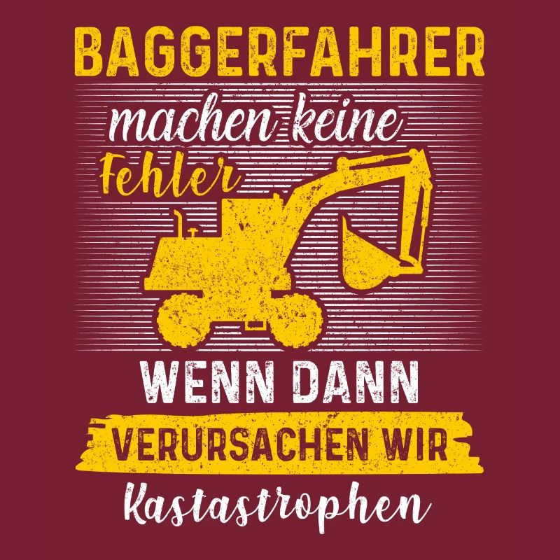 Lustiges Baggerfahrer Bagger Baggerführer baggern