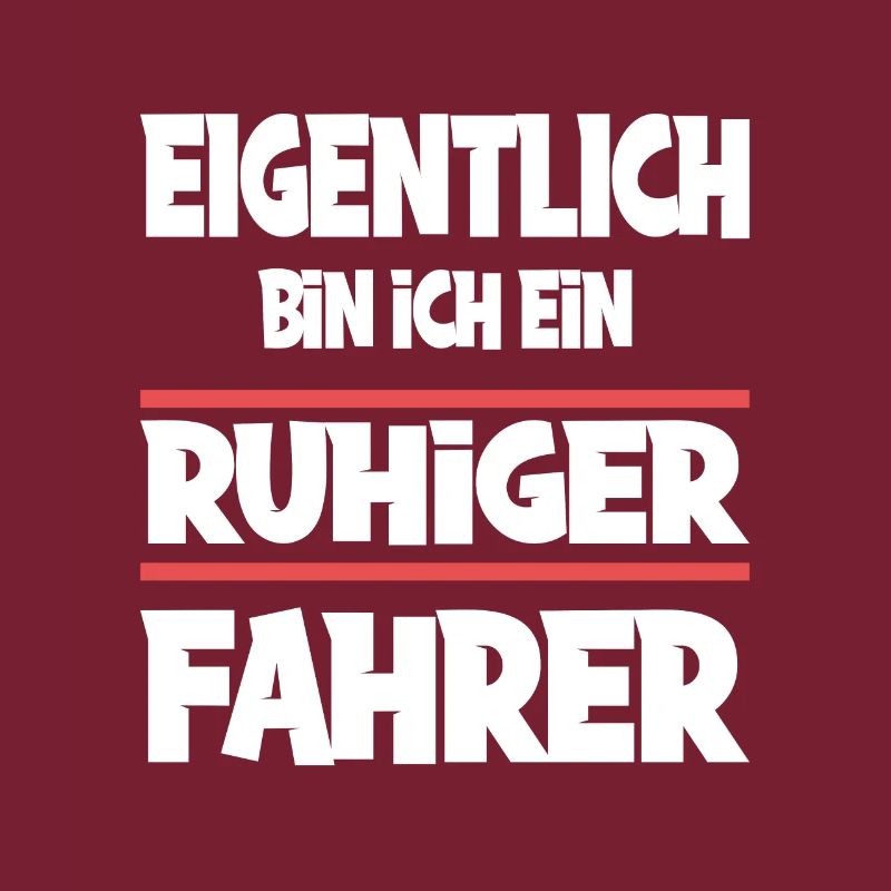 Eigentlich bin ich ein ruhiger Fahrer