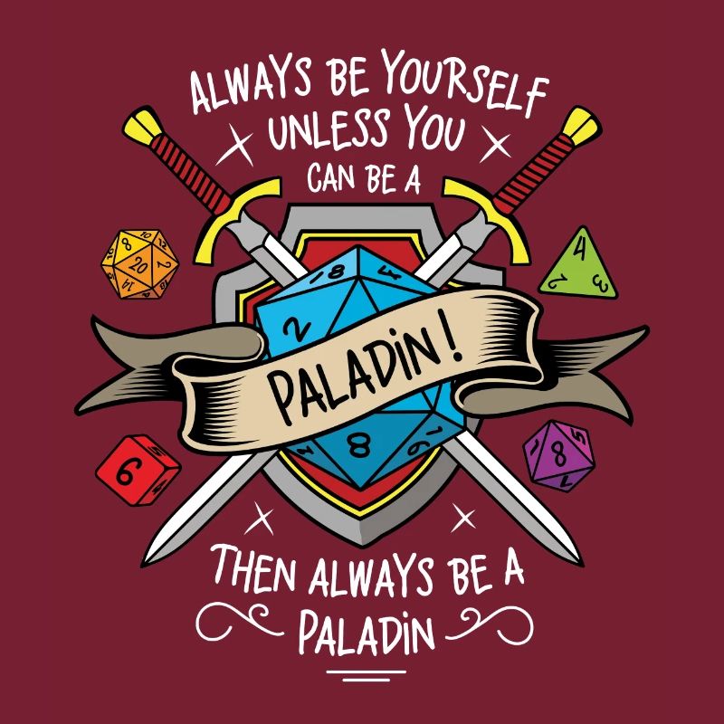 Sei immer du selbst, es sei denn, du kannst ein Paladin sein