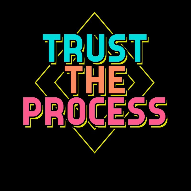 Trust the Process Sprüche