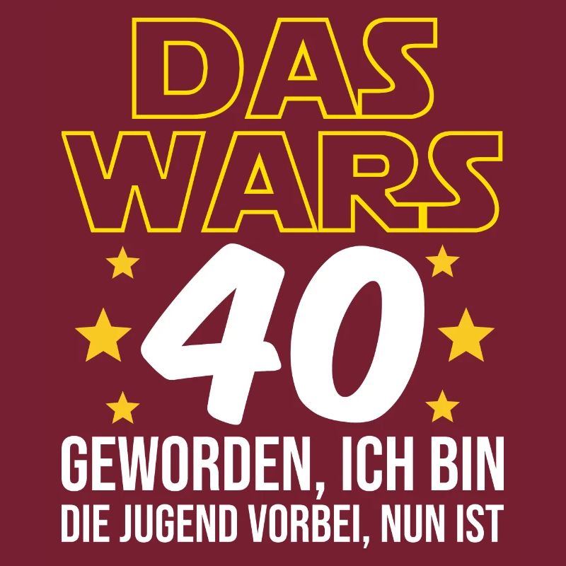 40. Geburtstag Das Wars Mit Der Jugend vierzig