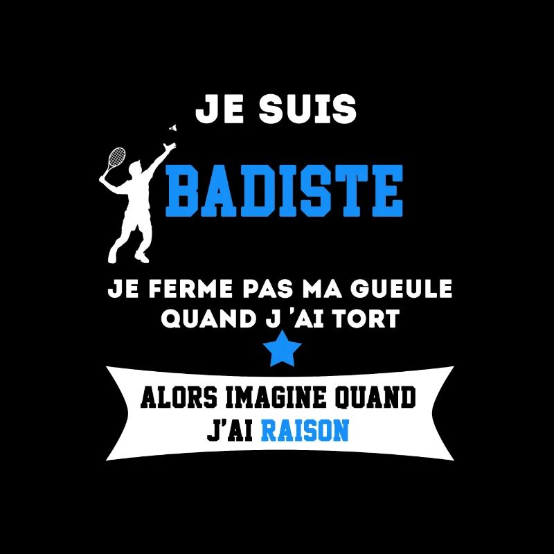 BADMINTON je ferme pas ma gueule