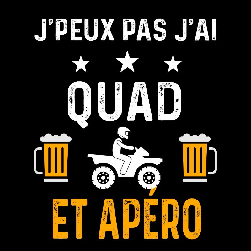 je peux pas j'ai quad et apéro quad