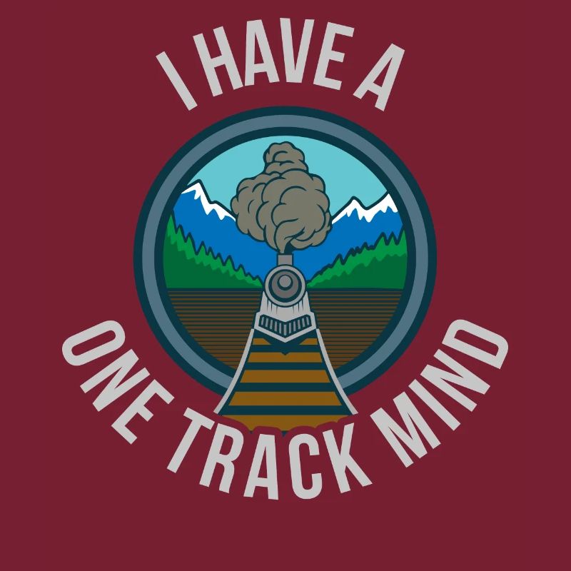 I Have A One Track Mind Train Train Gift