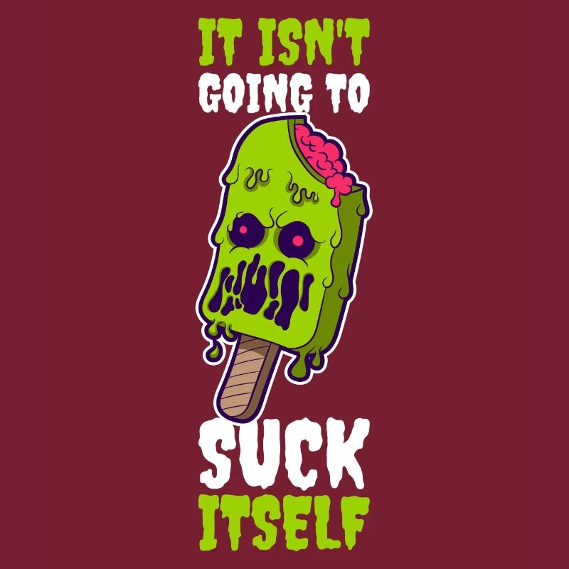 It Isnt Going To Suck Itself Eis Geschenk