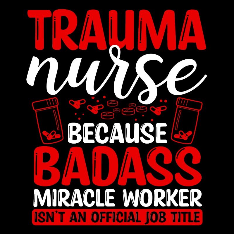 Trauma Nurse Miracle Worker Nursing Essentials
