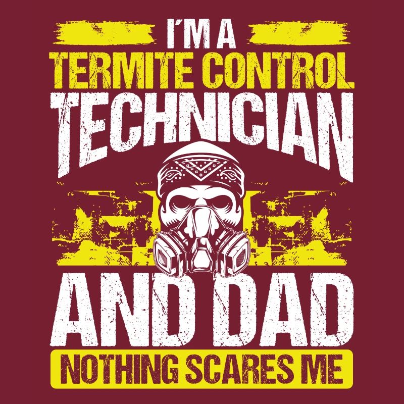 Temite Control Technician Dad Pest Worker Papa