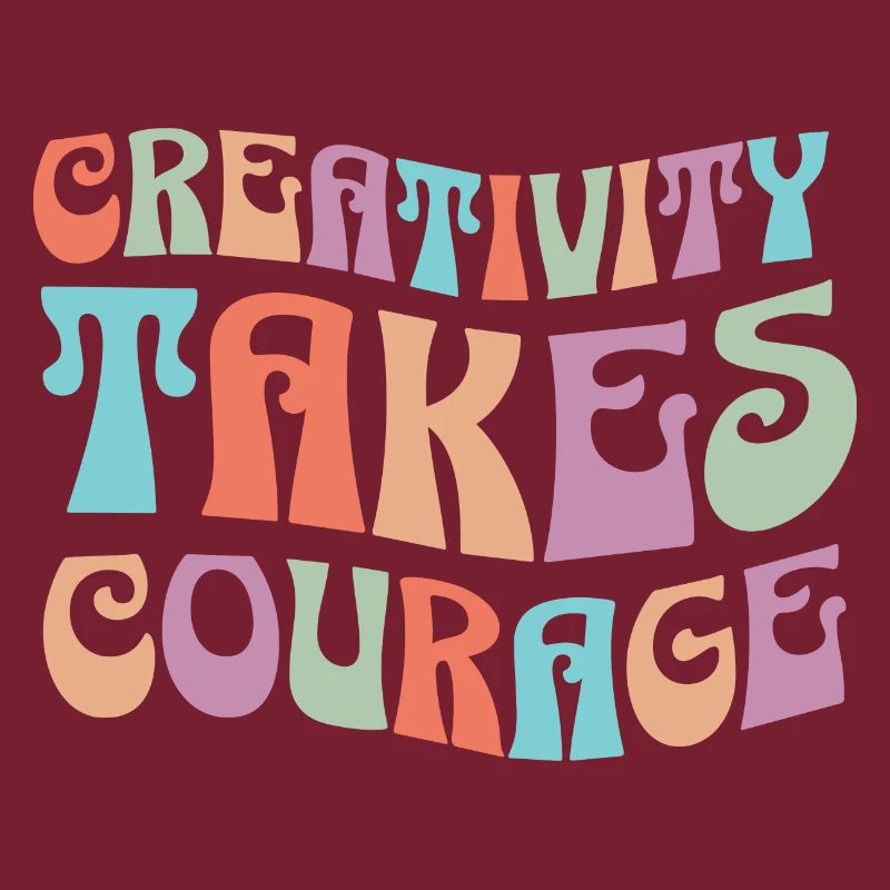 Creativity Requires Courage Inspiring Phrase