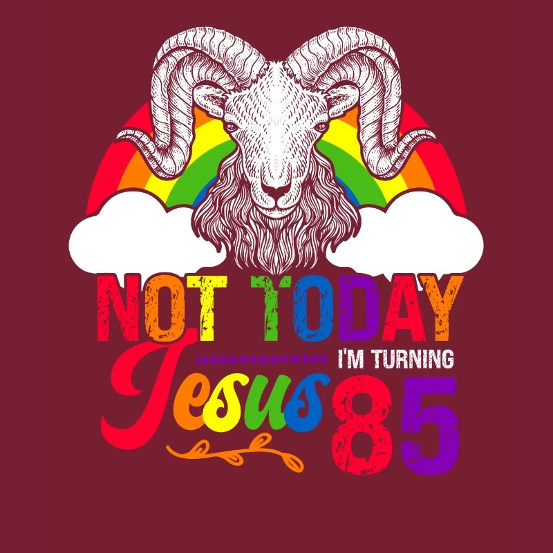 Not today Jesus I will be 85 Rainbow sheep
