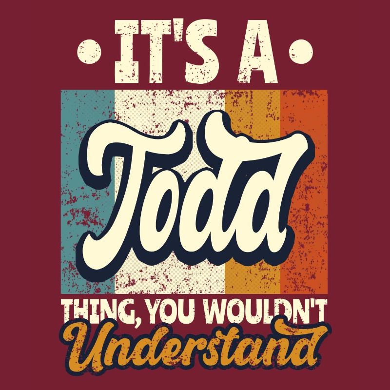 Name Todd Geschenk Geburtstag Spruch