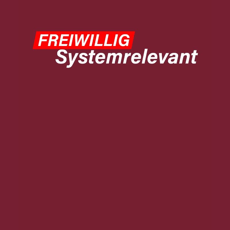 Freiwillig Systemrelevant