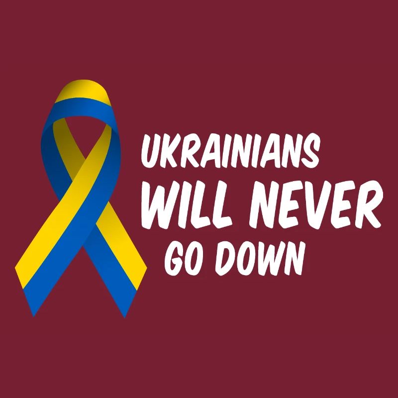 Ukrainians will never go down!
