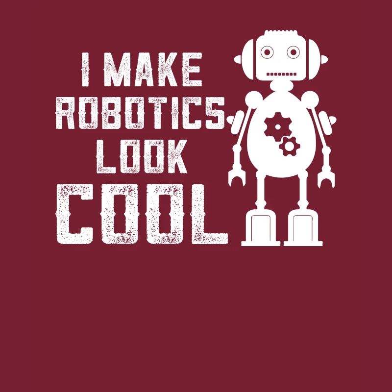 I Make Robotics Look Cool - Artificial Intelligenc