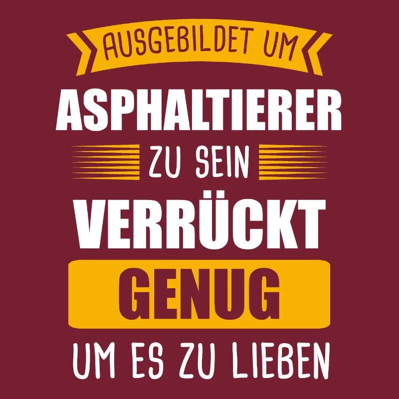 Asphaltierer Asphaltbauer Straßenbauer Geschenk