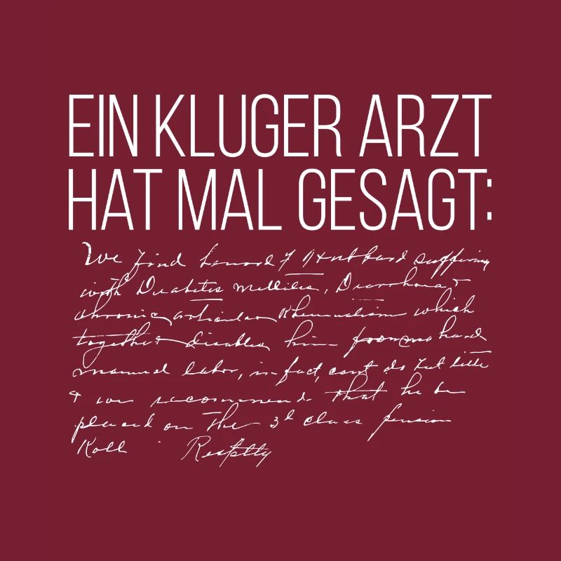 Ein kluger Arzt hat mal gesagt... lustiges Geschen