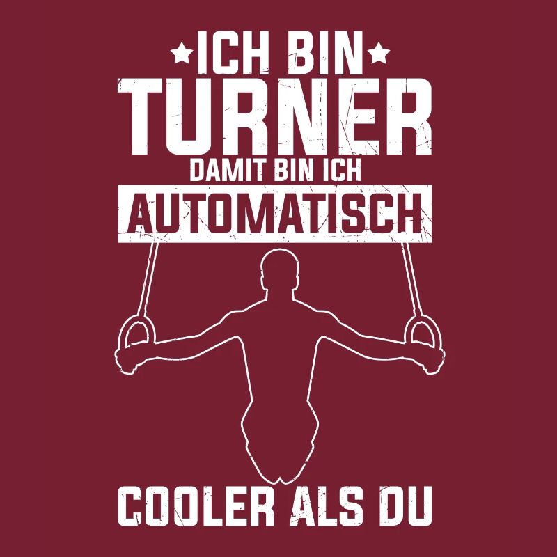 Ich Bin Turner Damit Automatisch Cooler Als Du Tur