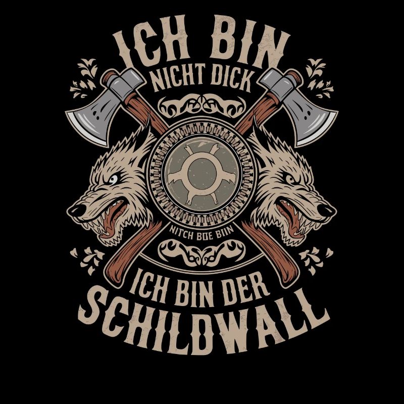 Ich bin nicht dick ich bin der Schildwall Wikinger