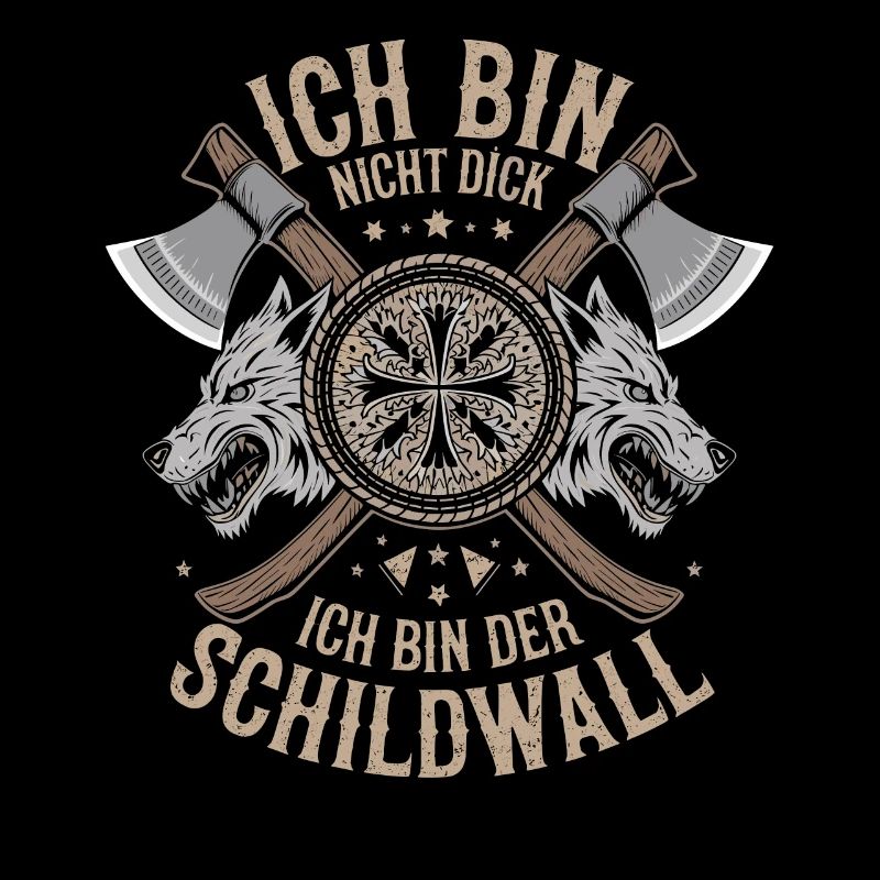 Ich bin nicht dick ich bin der Schildwall Wikinger
