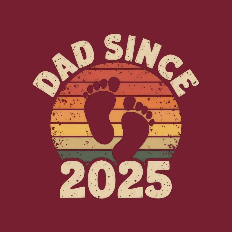 Dad Since 2025