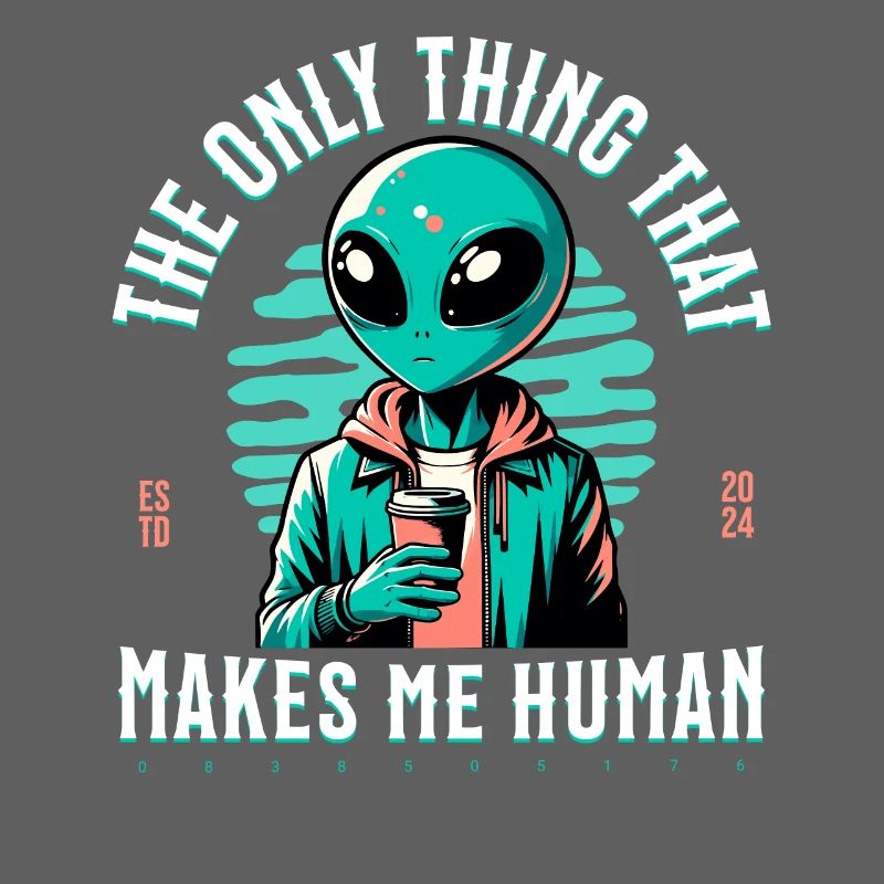 The only thing that makes me human - coffee