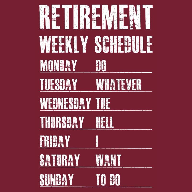 Retirement Weekly Schedule