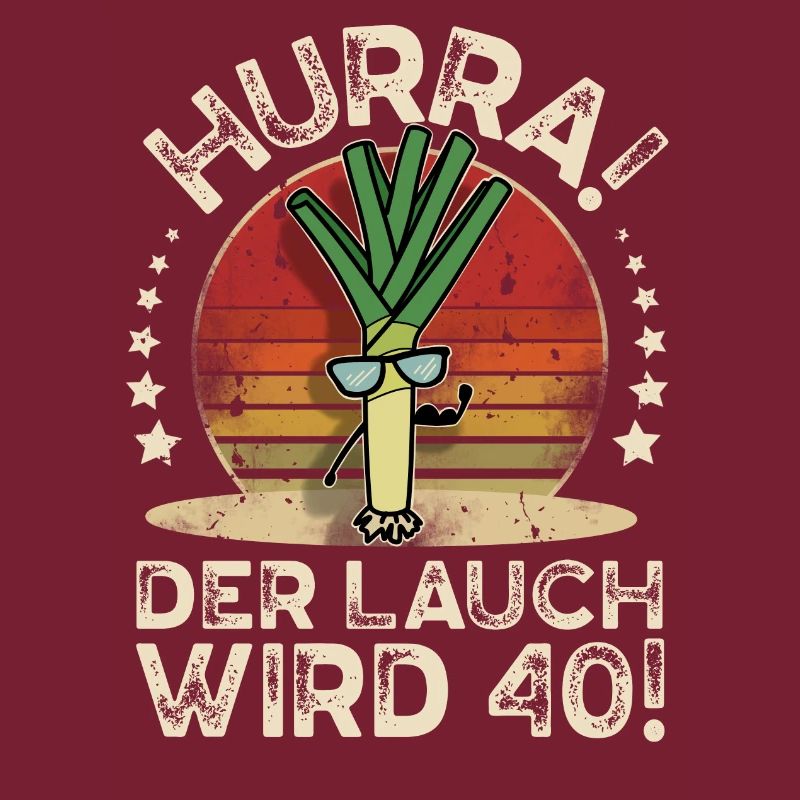 40. Geburtstag Hurra Der Lauch Wird 40