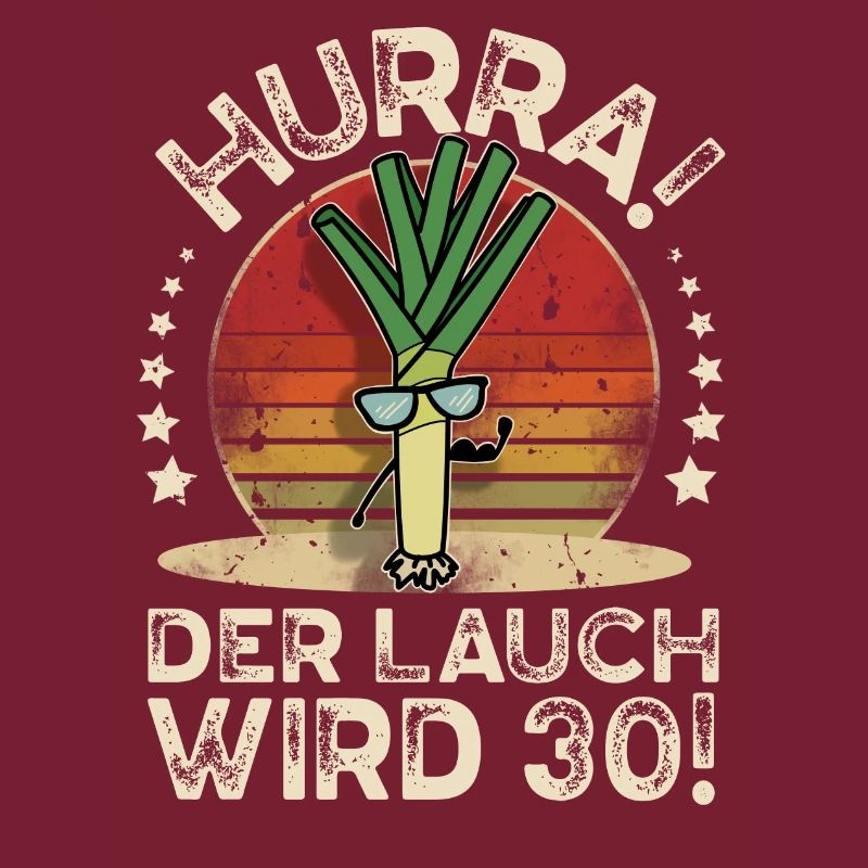 30. Geburtstag Hurra Der Lauch Wird 30