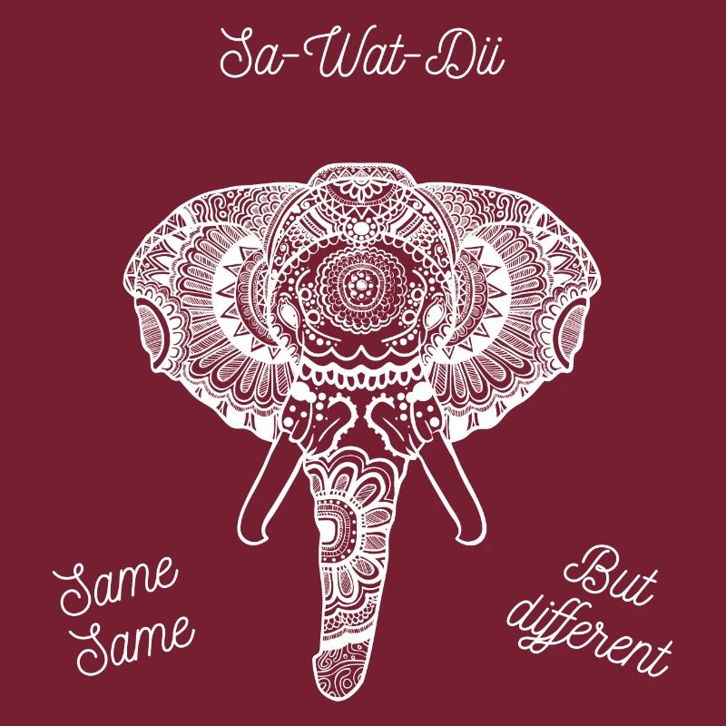 Sa Wat Dii - Same Same but Different Thailand