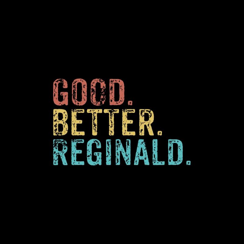Cool guys are called Reginald