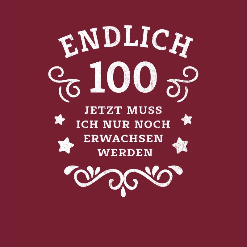 Endlich 100. Geburtstag nur noch erwachsen werden
