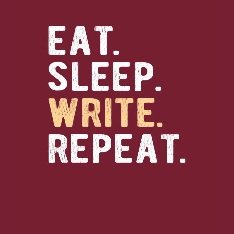Writing/Writer : eat,sleep,write,repeat